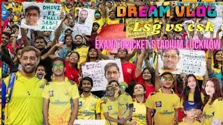 first ipl match from ekana stadium lucknow | LSG VS CSK ipl match vlog | #viral #trending