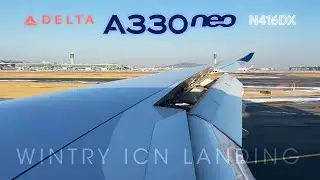 Wintry Clear Descent and Landing -- ICN -- Delta Air Lines | A330-900neo N416DX