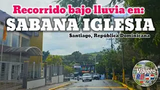 Un recorrido complicado, pero lo hicimos, Sabana Iglesia