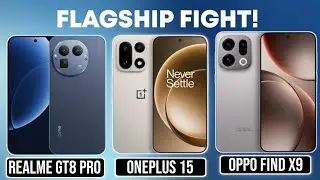 Realme GT 8 Pro vs OnePlus 15 vs OPPO Find X9 &ndash; 2025 ka TRUE Flagship King kaun?
