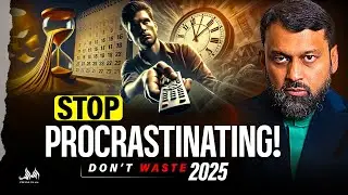 MAXIMIZE YOUR TIME IN 2025 - TIME MANAGEMENT TIPS FOR SUCCESS! | Dr.&nbsp;Yasir&nbsp;Qadhi