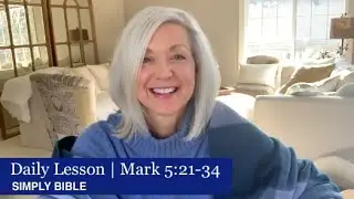 Daily Lesson | Mark 5:21-34
