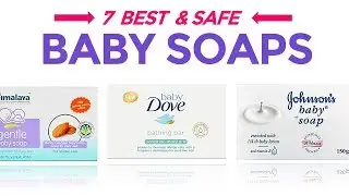7 Best & Safe Baby Soaps in India with Price - Best for Newborn