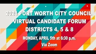 2021 Ft Worth City Council Candidate Forum