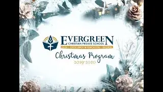Evergreen Christian Private School Performance | 12-13-19