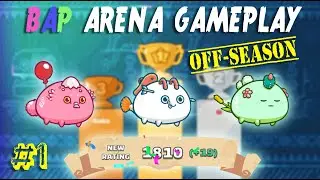 BAP ARENA GAMEPLAY | 1800 MMR OFF-SEASON | AXIE INFINITY #22