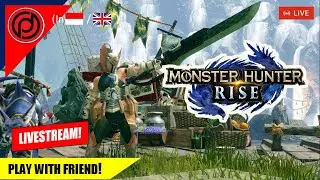 Playing with Friend! |🔴Let's Play Monster Hunter Rise #10 | DHYFU Live [In ENG/INDO]