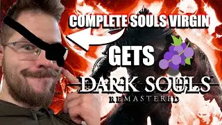 Dark Souls Part 3: Can a Total Noob Beat the Game