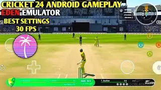 HOW TO PLAY CRICKET 24 ON ANDROID | EDEN LEGACY EMULATOR | FULL SETUP | SMOOTH GAMEPLAY | #cricket24