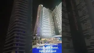 Dubai Downtown: Movenpick Hotel, Gym and Pool