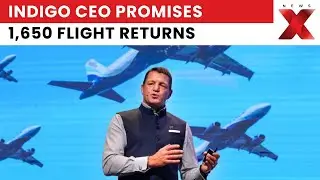 Indigo CEO Pieter Elbers Updates Operations, Promises Gradual Return of 1,650 Flights