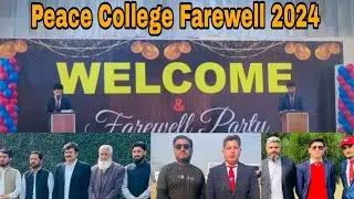 Peace College Charsadda Campus | Welcome & Farewell Party | 2024