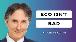 The Ego - A Quick Explanation | Dr John Demartini