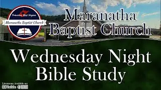 Maranatha Baptist Church - January 28, 2026  -  Wednesday Night Bible Study