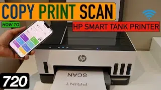 HP Smart Tank 720 Scanning, Printing & Copying Review.