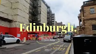 Edinburgh, Scotland | a short visual travel vlog | Sightseeing, Food Places, Shopping and More!