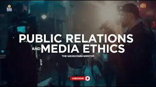 PR और Media Ethics समझिए आसान भाषा में | PR vs Journalism | The MassComm Mentor