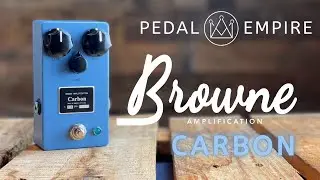 Browne Amplification Carbon Harmonic Saturator - Pedal Empire