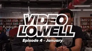 Episode 4: VIDEO LOWELL JANUARY 2026