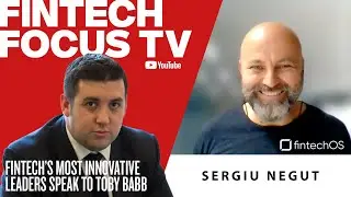FINTECH FOCUS TV: Sergiu Negut, Co-Founder of FintechOS