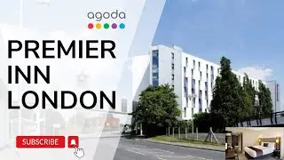 Premier Inn London - Affordable Stay, Hotel Review, & Booking Tips