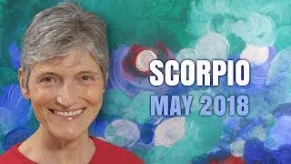 SCORPIO MAY 2018 Astrology Horoscope - New Horizons open up for you!