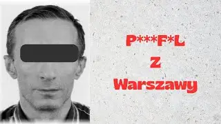 #3 Chrońmy Nasze Dzieci ! P*D*F** z Warszawy - Marcin W.
