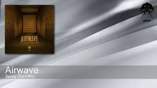 Airwave - Spring (2021 Mix) [Bonzai Progressive]
