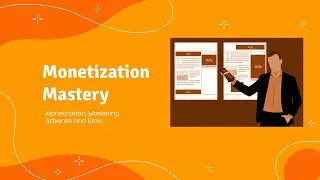 Welcome to Monetization Mastery Course - Mastering Adsense and Ezoic