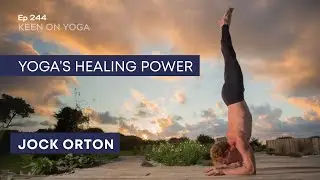 Ep 244 Keen on Yoga Podcst - Jock Orton