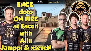 ENCE doto on FIRE at Faceit with Allu , Jamppi & xeveN