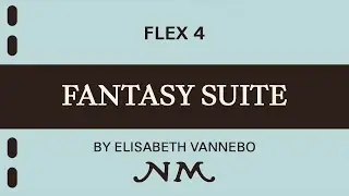 Fantasy Suite - Elisabeth Vannebo. Flex 4 Grade 2,5