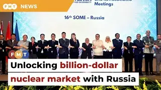 Russia-Asean energy ties could unlock billion-dollar nuclear market, says analyst