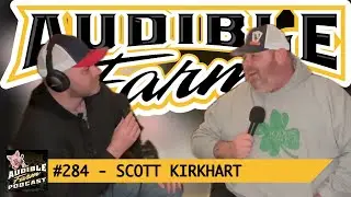 Audible Farm #284 - Scott Kirkhart | Upcoming Writers Rounds and Crash My Crater 2026