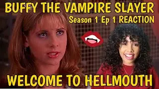 BUFFY THE VAMPIRE SLAYER SEASON 1 EPISODE 1 REACTION COMMENTARY | Welcome to the Hellmouth