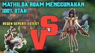 Mathilda - Outplay Early Game Membuat musuh Blunder