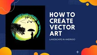 Landscape Vector Art | Vector Illustration On Android | PixelLab Editing Tutorial