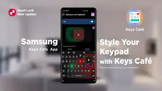 Samsung Official Keys Cafe | Style your own Keyboard