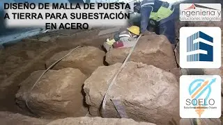 Diseño de Malla de Puesta a Tierra en Acero para Subestación