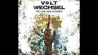 Voltwechsel - Heute leben wir
