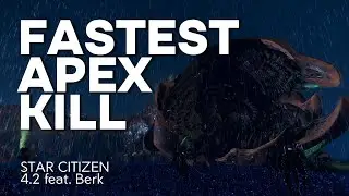 Fastest Apex Valakkar Kill yet feat. Berks Group | Star Citizen 4.2