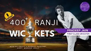 The 400 wicket Taker : Pradeep Jain| Kapil Dev Bishan Bedi Tendulkar Sehwag and Epic Ranji tales