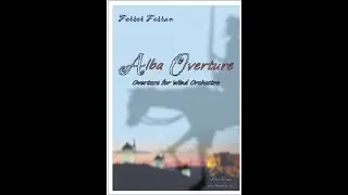FERRER FERRAN - ALBA OVERTURE, Overture for Band (Koninklijke Harmonie St. Michael van Thorn)