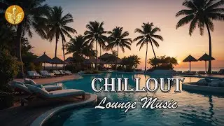 RELAXING CHILLOUT LOUNGE | Ambient Chillout Lounge Relax Music| Relaxing Chillout | Drift Into Ease