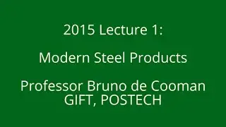 Modern Steel Products (2015) lecture 1