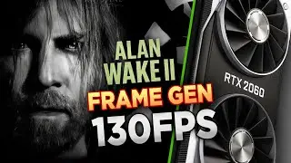 DLSS to FSR 3 FRAME GEN na RTX 2060 6GB | Testes no Alan Wake 2 130ᶠᵖˢ