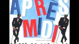 Testpattern - Apr&egrave;s-midi (Full album)