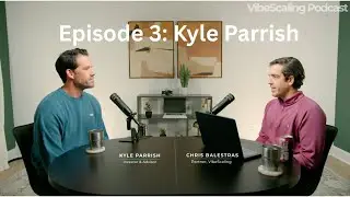 From $2M to $950M ARR: How Kyle Parrish Built Figma's Sales Machine - Vibescaling Podcast Episode #3