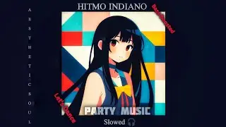 HITMO INDIANO (Slowed Reverb) Remix Song 2026 