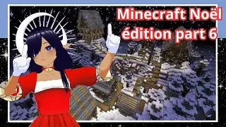 Minecraft - C'est No&euml;l sur le serveur de Sunyah ! - pt 6 ‐ VOD du 20/01/2025
